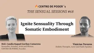 #68 Ignite Sensuality Through Somatic Embodiment &mdash; Vinicius Tavares