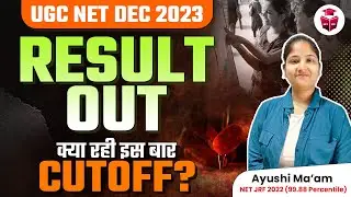 UGC NET Result Out | UGC NET Dec 2023 Result | UGC NET 2023 Cut off  | Ayushi Mam