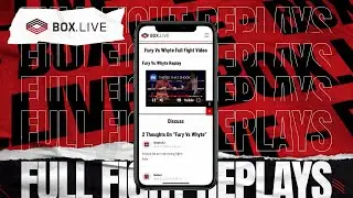 8 - Full Fight Replays - How To Use Box.Live Guide