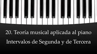 Curso de piano teórico-práctico | 20. Teoría musical aplicada al piano. Intervalos.Segunda y Tercera