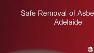 Safe Removal of Asbestos in Adelaide