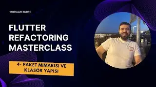 Flutter Refactoring Masterclass: 4 - Package Architecture and Folder Structure