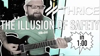 'The Illusion of Safety' in 60 seconds (Thrice cover)