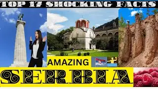 Top 17 Most Amazing, Shocking, and Wonderful Facts About Serbia!@CYfacts786 #cyfacts #facts #serbia