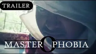 MASTER-O-PHOBIA  |  Trailer   |  MusicoMania