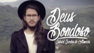 Deus Bondoso - &Aacute;udio - Gabriel Guedes de Almeida