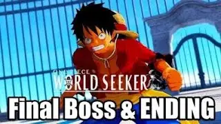 One Piece World Seeker ENDING!