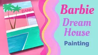 Barbie Dream House Painting Tutorial | Acrylic Paint | Simple Step-By-Step