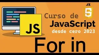 Curso completo de JavaScript desde cero | BUCLE FOR IN (video 24)