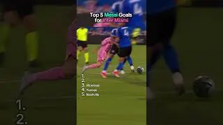 Top 5 Messi Goals for Inter Miami