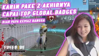 KARIN BAJAK JADI TOP GLOBAL BADGES BORONG SEMUA DONG ASTAGA!!