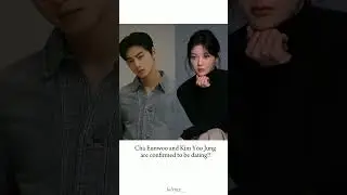Guys it's confirmed! Cha Eunwoo and Kim Yoo Jung are dating 😱! #kdrama #shorts #trending