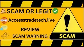 Access Trade Tech  Review: Is Accessstradetech.live Scam or Legit? Report Them Now