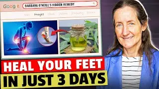 HEAL Your Feet Naturally with Barbara O'Neill&rsquo;s Hidden REMEDY&mdash;Doctors Hate This! 🦶✨