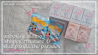 Unboxing Some POP MART Dimoo 'Shapes in Nature' & Skullpanda 'The Paradox' + Dimoo Pop Beans 💨