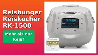 BEWERTUNG (2025): Reishunger Reiskocher RK-1500. WESENTLICHE Einzelheiten