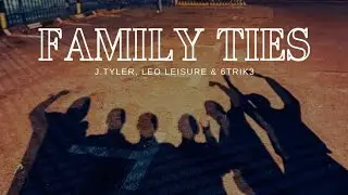 FAMILY TIES - LEO LEISURE, 6trike & J.TYLER 