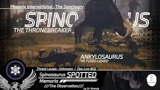 Memoria and Spinosaurus Spotted!!! (P.I The Sanctuary)