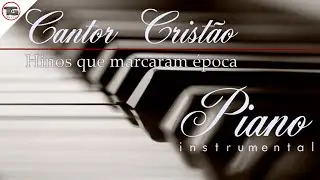 💿Piano Instrumental - Cantor Crist&atilde;o - Hinos Que Marcaram &Eacute;poca