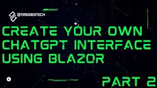 Create your own ChatGPT interface using Blazor - Step By Step [Part 2]