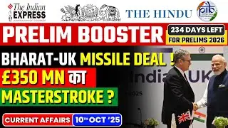 Daily Current Affairs- 10 October 2025 | Current Affairs Today | Prelim Booster | UK - India Deal