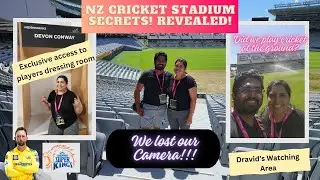 We lost our Camera | NZ Cricket Stadium Tour | Players Dressing Room