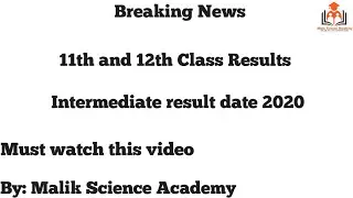 Intermediate result date 2020 - 11th class results date 2020 - 12th class results date 2020.
