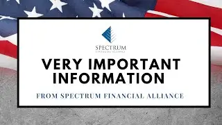 Very Important Information From Spectrum Financial Alliance