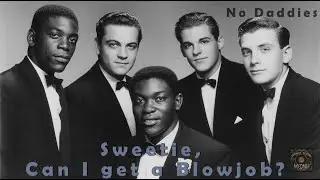 Sweetie, Can I Get a BJ? (Rare Vinyls, 1950's Doo-Wop, Pop)