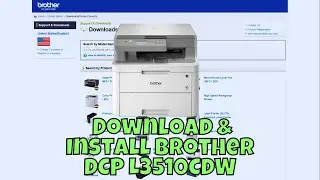 How To Download & Install Brother DCP L3510CDW Printer Driver in Windows 10/11