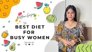Best Diet Plan for Busy Indian Women | Quick & Healthy Indian Meal Ideas for Energy & Weight Loss