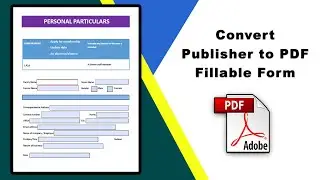 How to convert publisher to fillable pdf form using Adobe Acrobat Pro DC