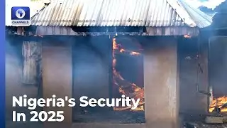 Nigeria's Security In 2025: Experts Say Lack Of Proactive Approach Affected Operations