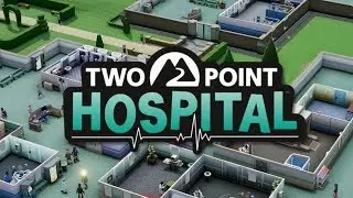 TWO POINT HOSPITAL #2 | TIME FOR SOME CROWD CONTROL