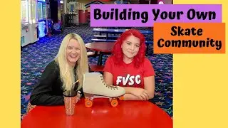 Roller Skating Solo?  Build a Skate Community!