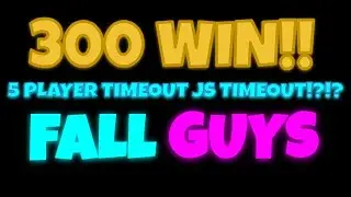 300 WIN!! 5 PLAYER TIMEOUT WITH A PINK WIZARD!! | Fall Guys |