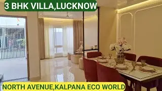 North Avenue,3 Bhk Villa Lucknow,Kalpana Eco World,Call:9161395151