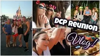 DCP Reunion Vlog!