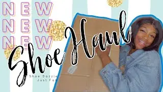Shoe Dazzle Haul 👠🔥🤯