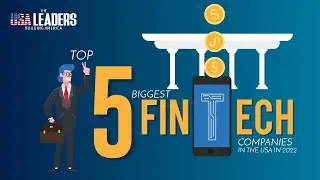 Top 5 Biggest FinTech Companies in the USA in 2022