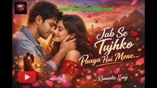 💞 Jabse Tujhko paya Hai Mene💞New Heart Touching 💞Romantic slow motion 2027 ❤️