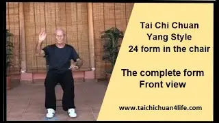 Tai Chi Chuan - Yang-Style – 24 Form in the chair