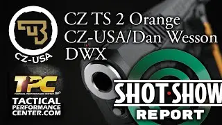 SHOT Show 2023 New Level of Performance: Check Out the CZ TS 2 Orange and the CZ-USA/Dan Wesson DWX!