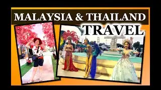 MALAYSIA & THAILAND TRAVEL VLOG