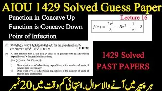 AIOU Business Mathematics 1429 | Solved Guess Paper | Concavity & Advertising Problem (Lecture 16)