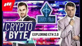 Exploring Ethereum 2.0 - The Crypto Byte