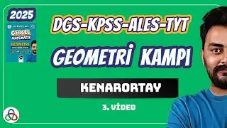 Kenarortay | 3.Video | DGS - KPSS - ALES - 9. SINIF TYT - AYT Geometri | 2025 |