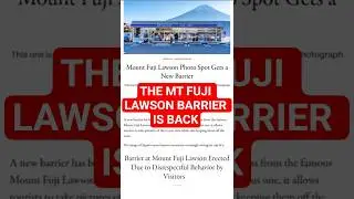 The Mt Fuji Lawson Barrier is BACK | What You Need to Know Before You Go