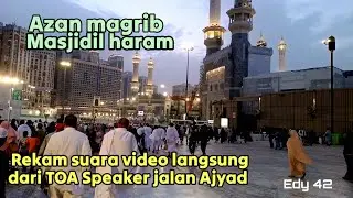 MasyaAllah Adzan maghrib Masjidil Haram 