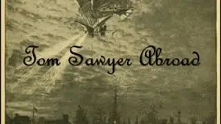Tom Sawyer Abroad by Huck Finn by Mark TWAIN read by John Greenman | Full Audio Book
